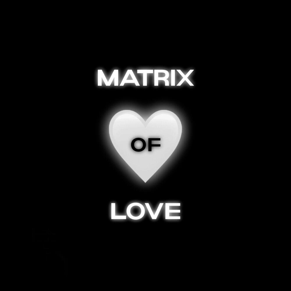 Релиз Matrix of Love