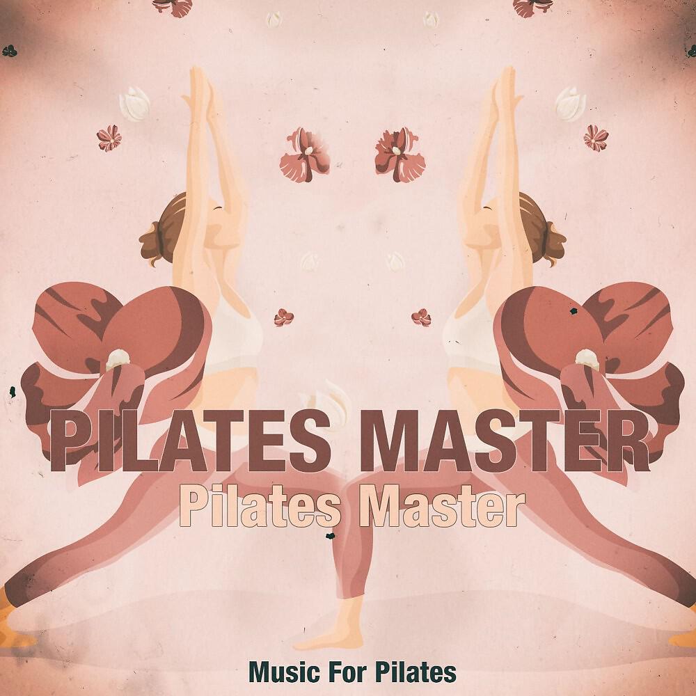 Релиз Pilates Master (Music for Pilates)