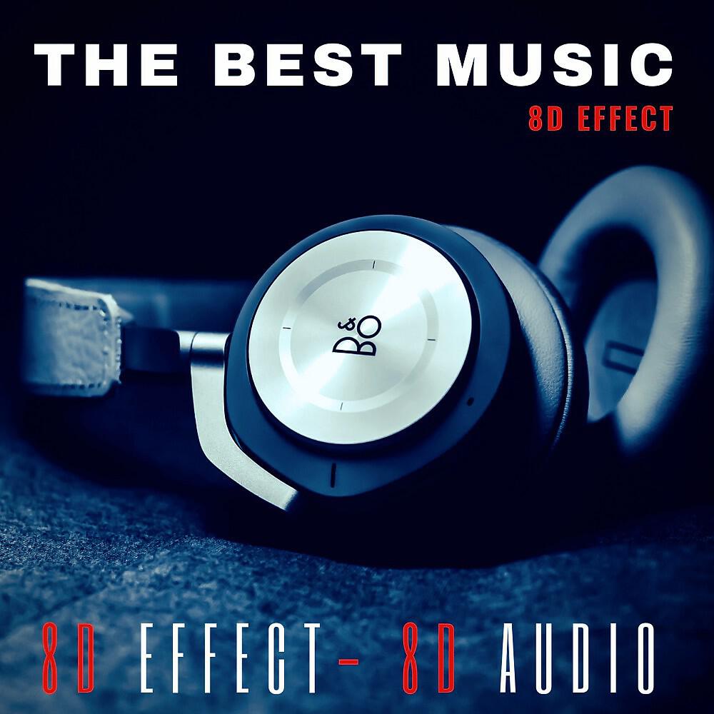 Релиз The Best Music 8D Effect (New Experience Your Music in 8d)