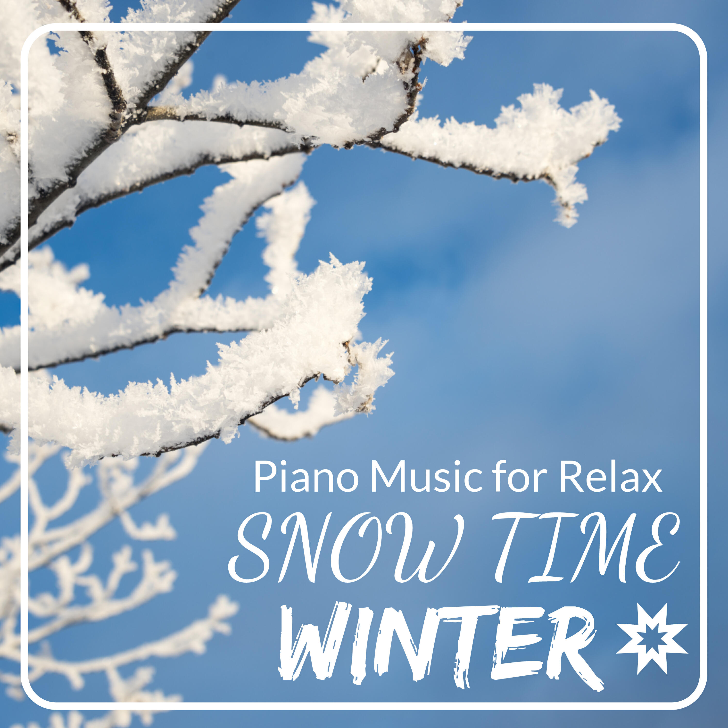 Релиз Snow Time : Piano Music for Relax Winter