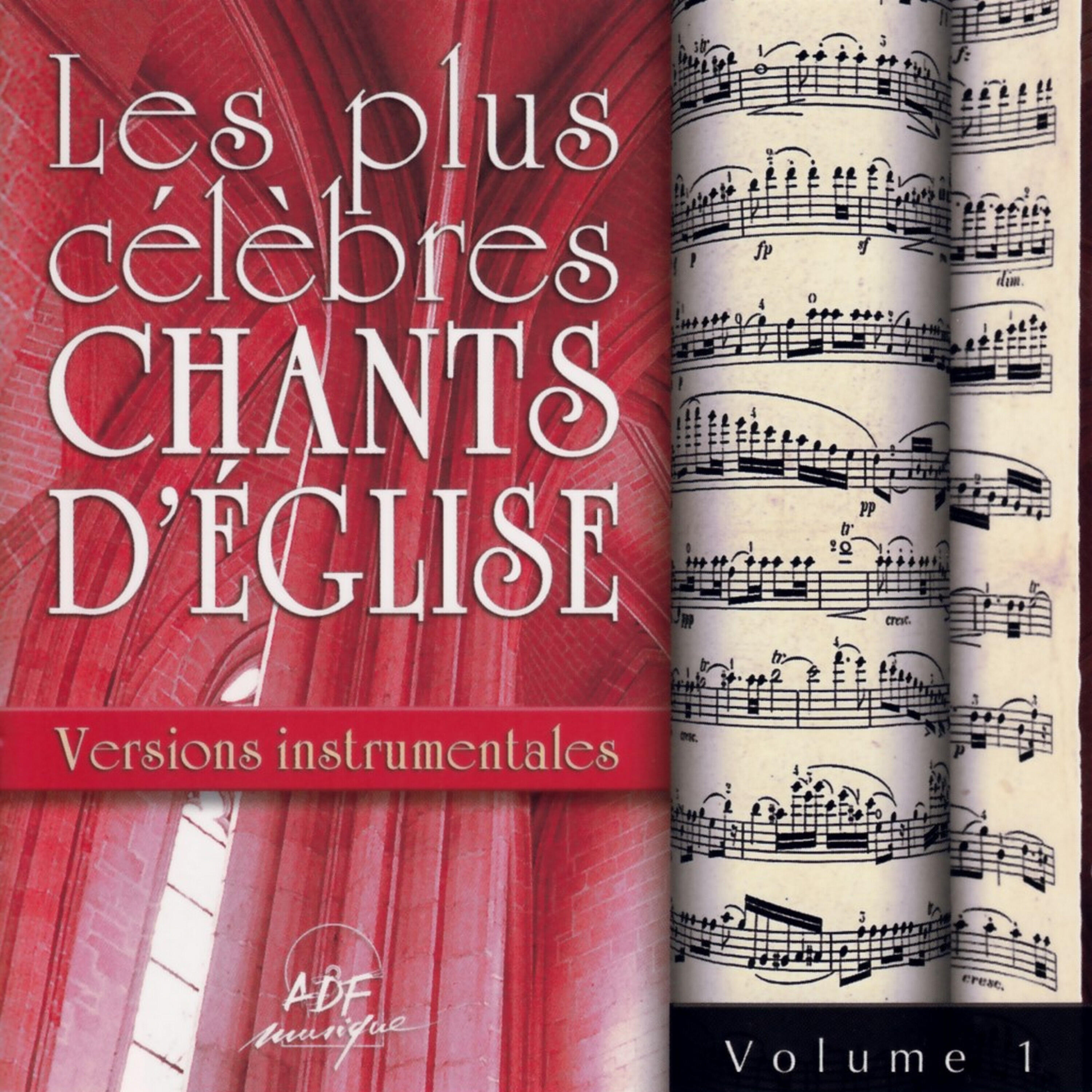 Релиз Les plus célèbres chants d'Église, versions instrumentales, Vol. 1