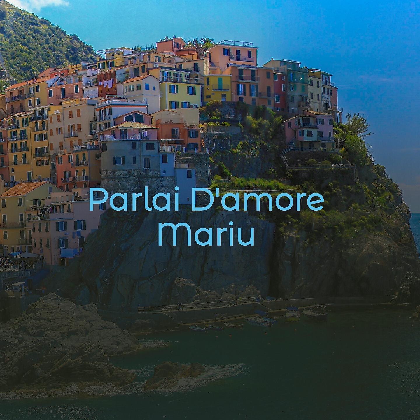 Релиз Parlai D'amore Mariu