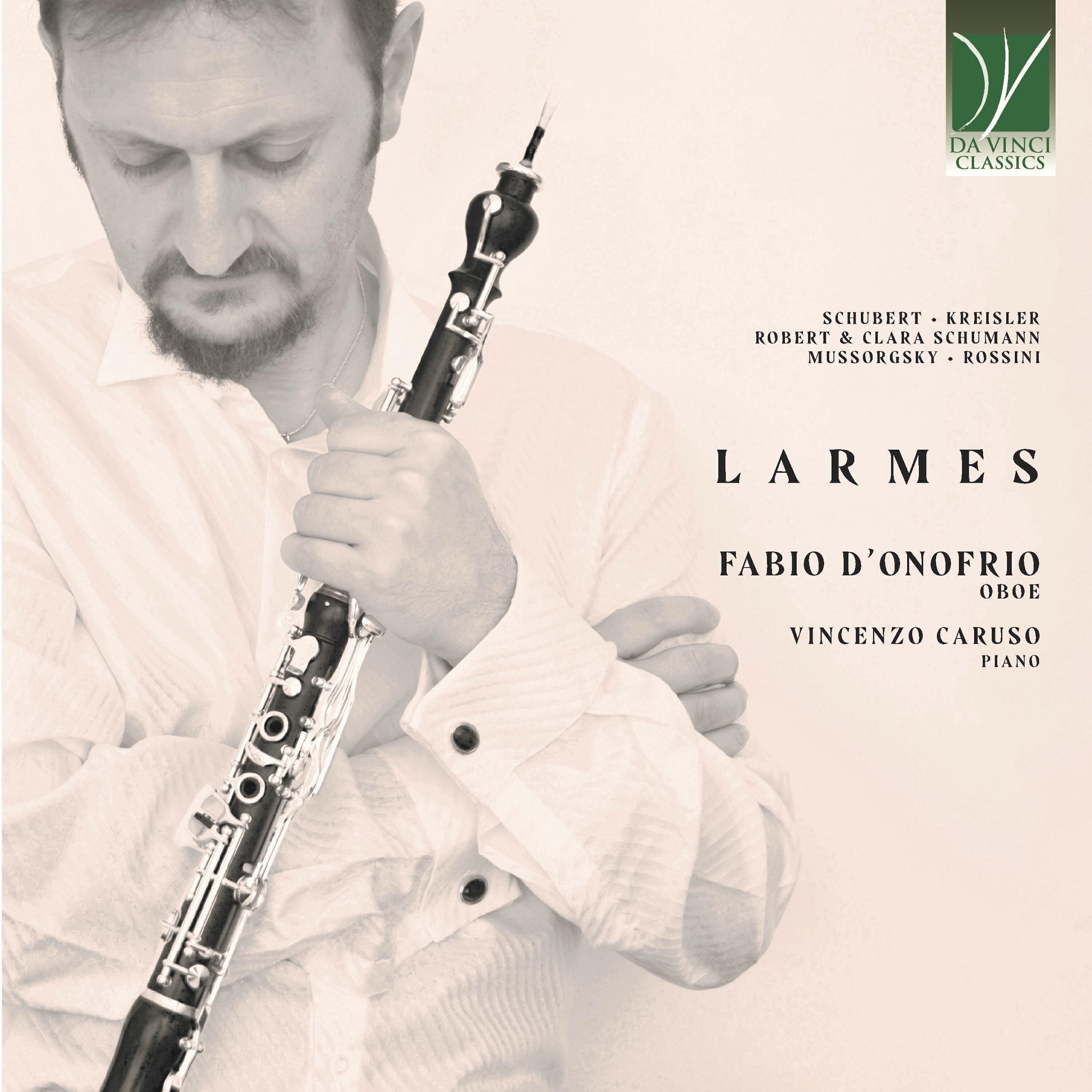 Релиз Schubert, Robert & Clara Schumann, Kreisler, Rossini, Mussorgsky: Larmes