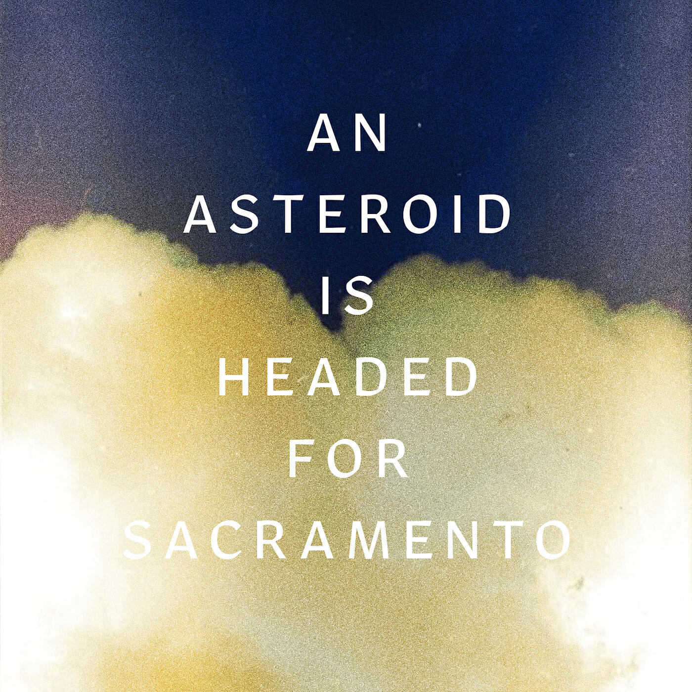 Релиз An Asteroid Is Headed for Sacramento