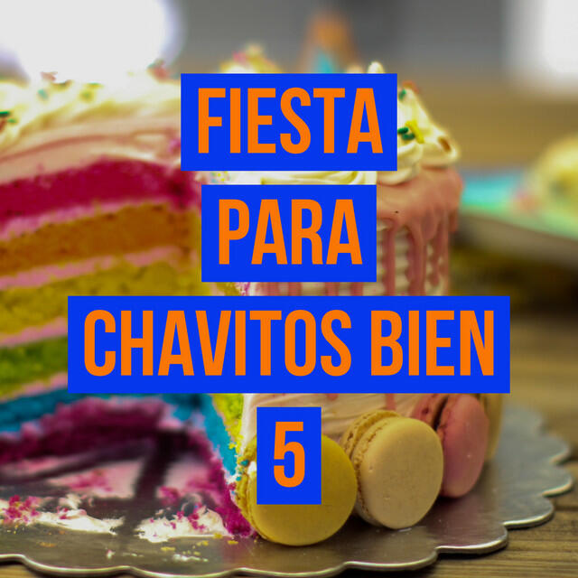 Постер альбома Fiesta Para Chavitos Bien Vol. 5