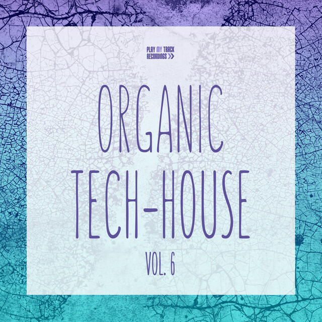 Релиз Organic Tech-House, Vol. 6