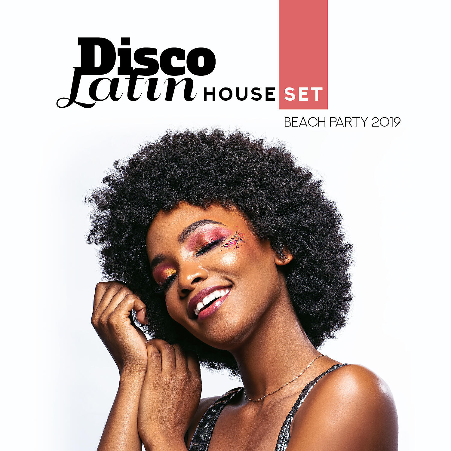 Релиз Disco Latin House Set - Beach Party 2019, Tropical Lounge Beats, Summer Mix