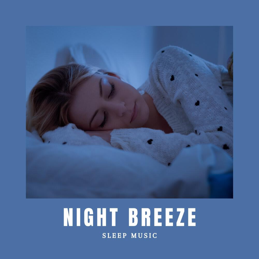 Релиз Night Breeze: Relaxing Sleep Music