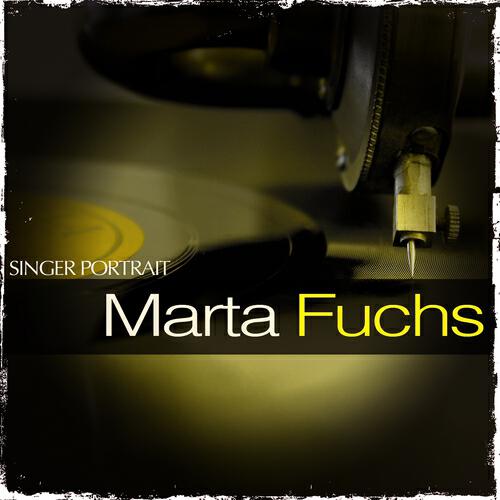 Релиз Singer Portrait - Marta Fuchs