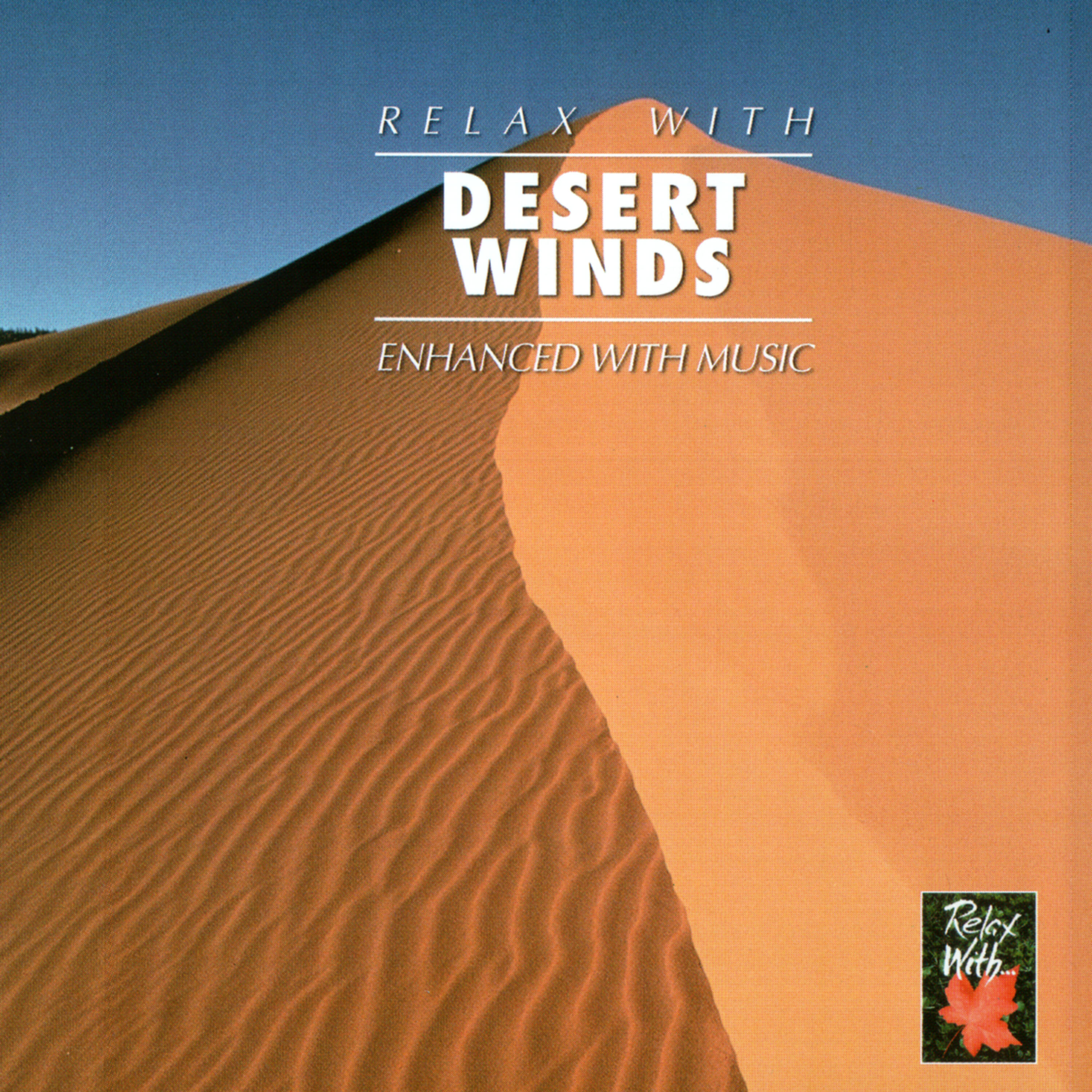 Релиз RELAX WITH... DESERT WINDS (Enhanced With Music)