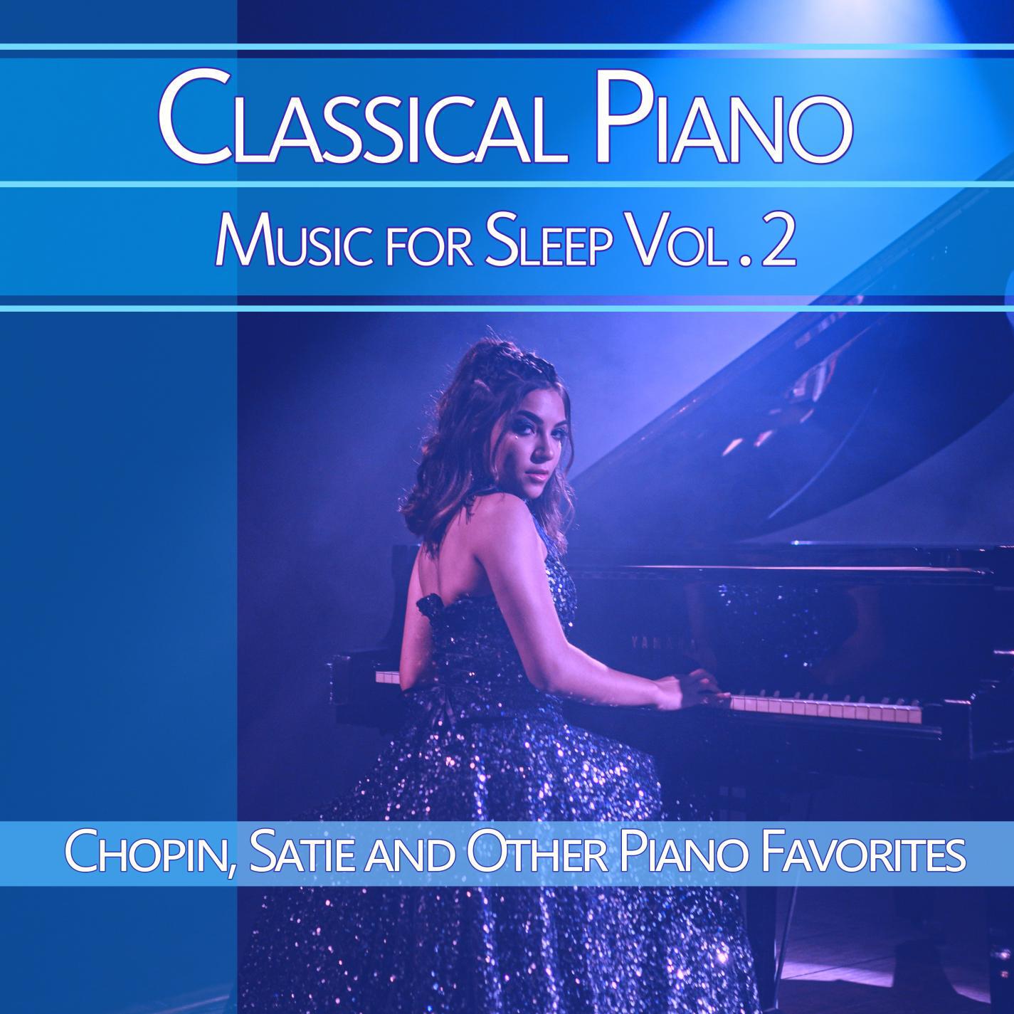 Релиз Classical Piano Music for Sleep, Vol. 2: Chopin, Satie and Other Piano Favorites