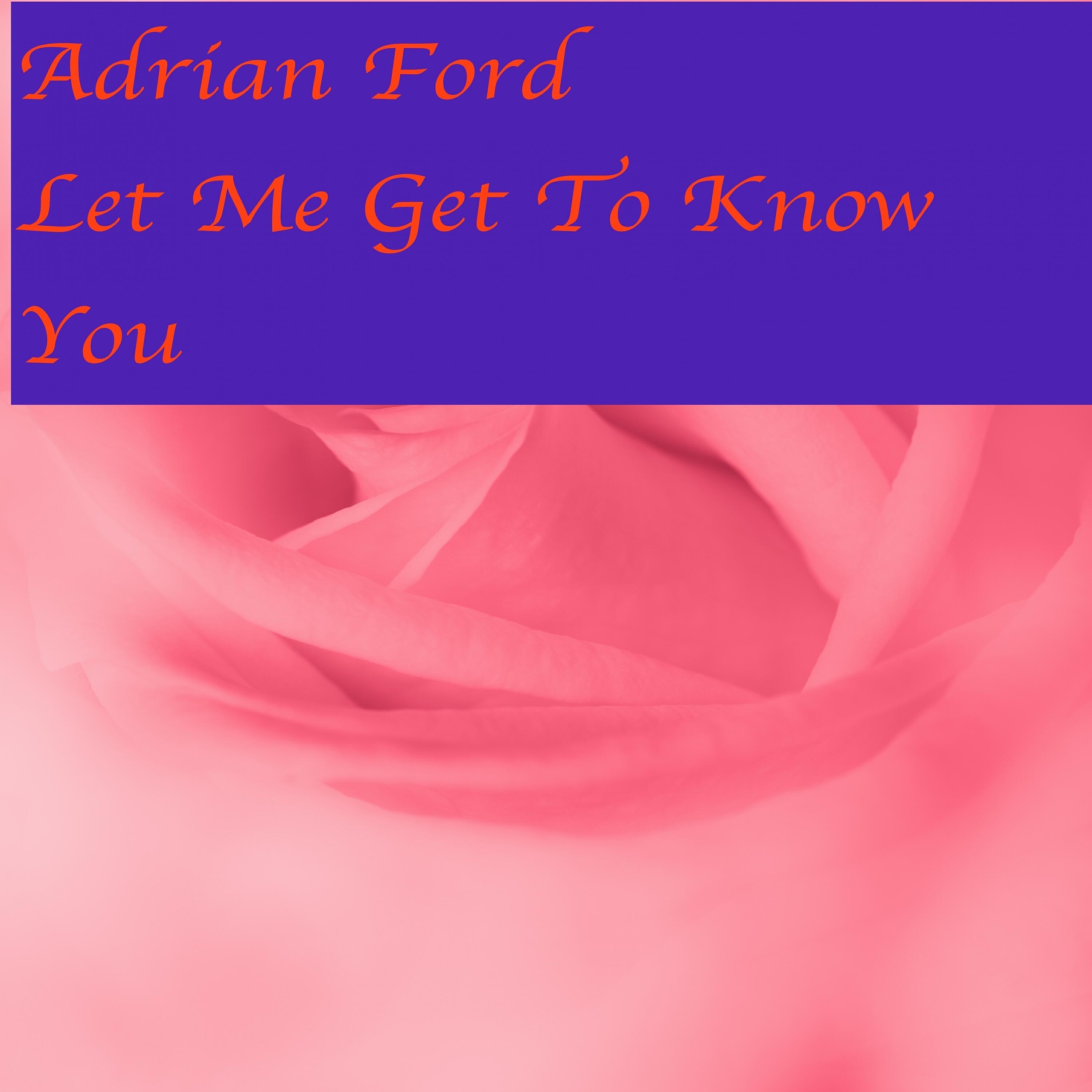 Релиз Let Me Get to Know You