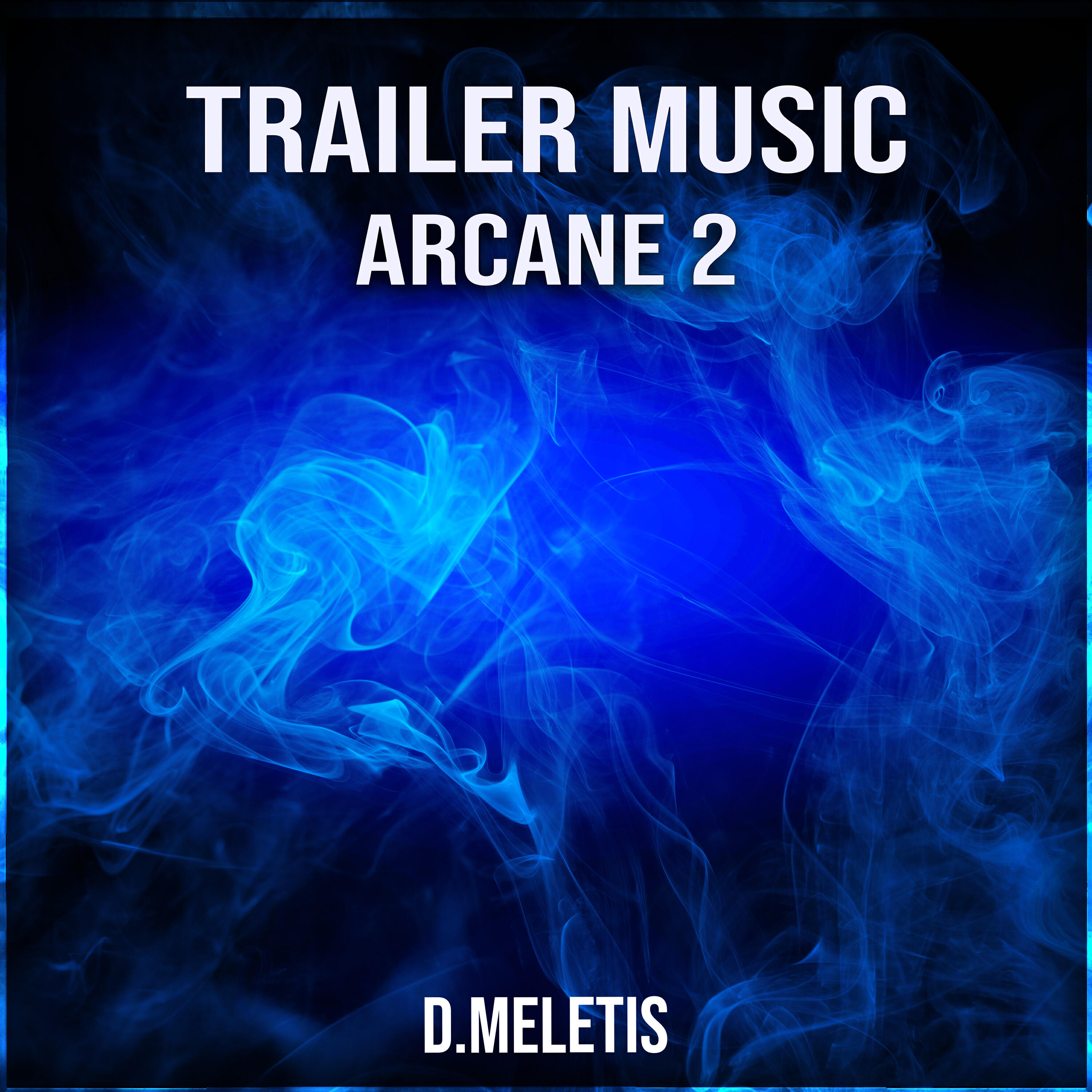 Релиз Arcane 2 Trailer Music (From 'Arcane 2')