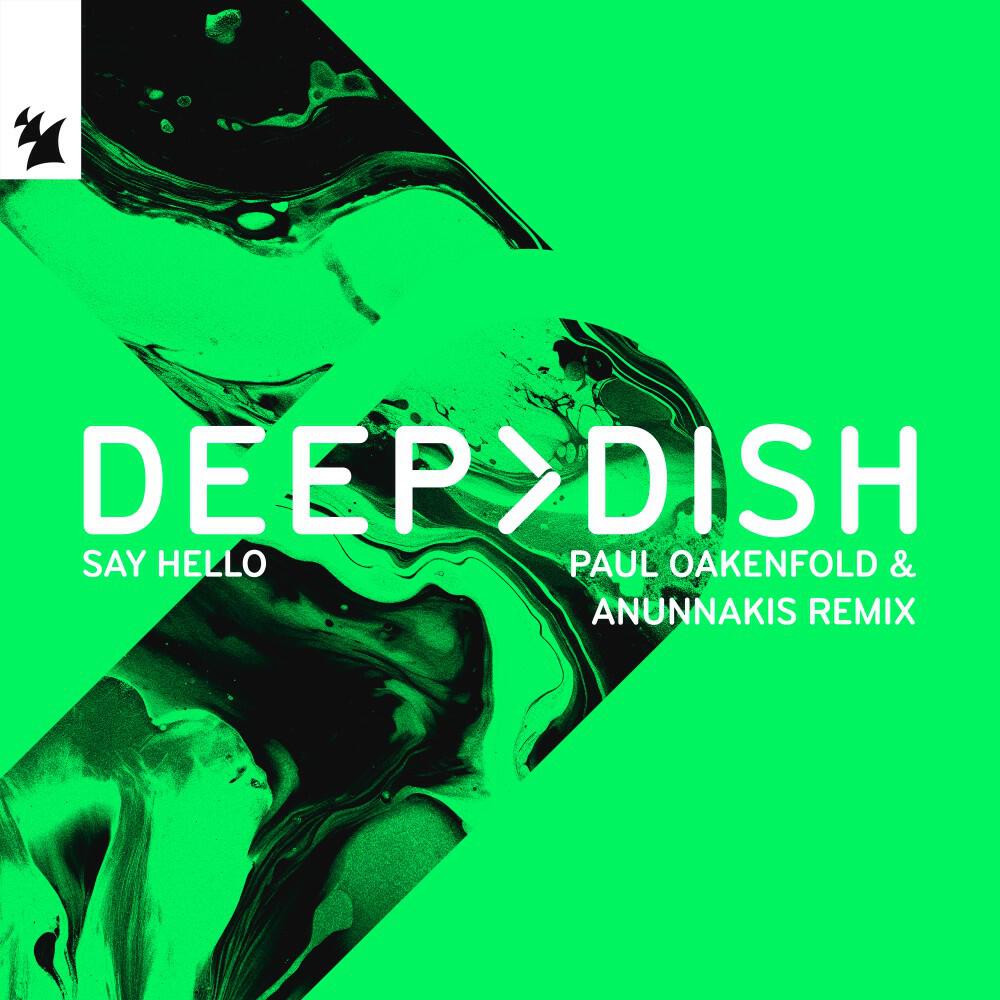 Релиз Say Hello (Paul Oakenfold & Anunnakis Remix)