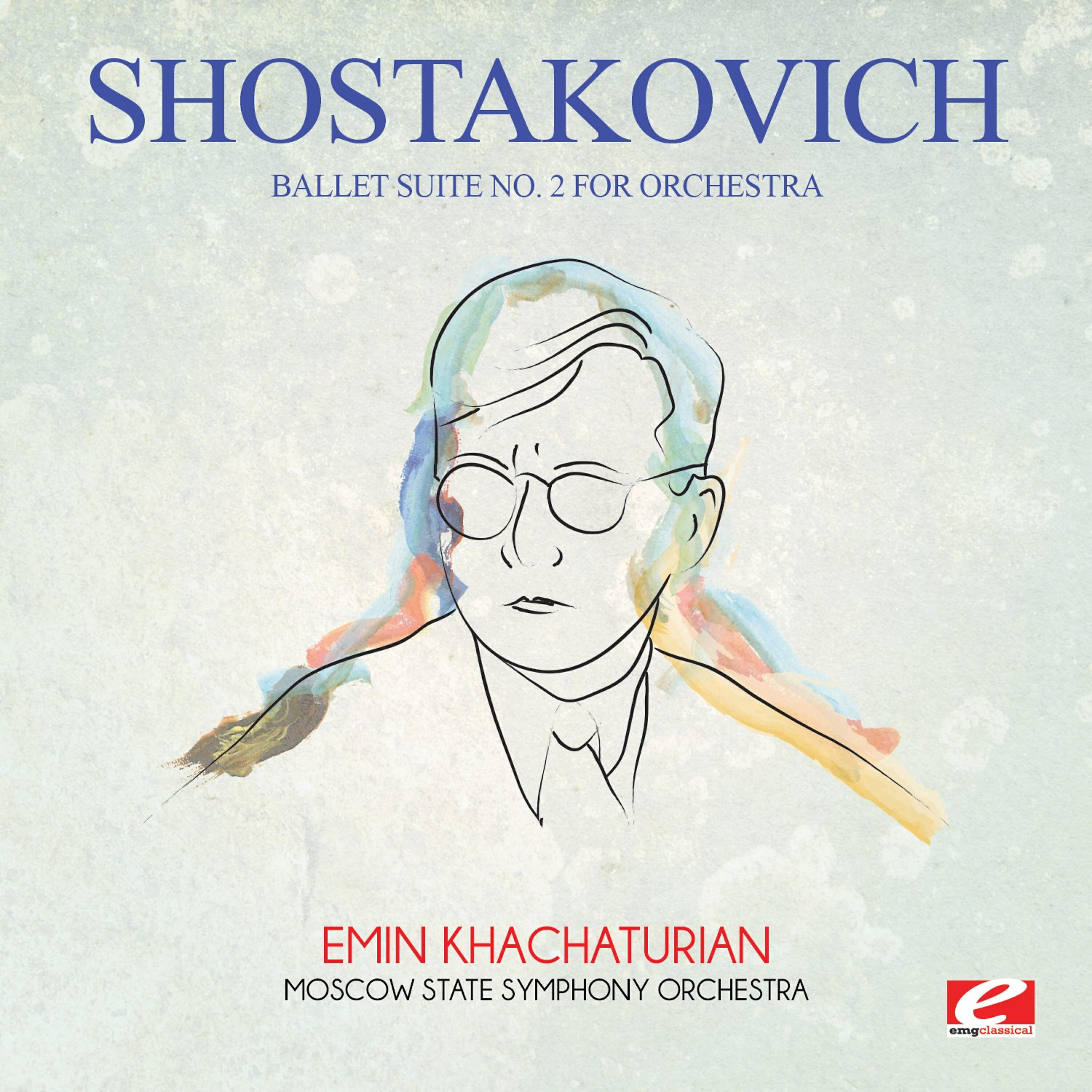 Релиз Shostakovich: Ballet Suite No. 2 for Orchestra (Digitally Remastered)