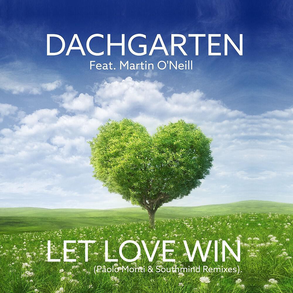 Релиз Let Love Win (Paolo Monti & Southmind Remixes)