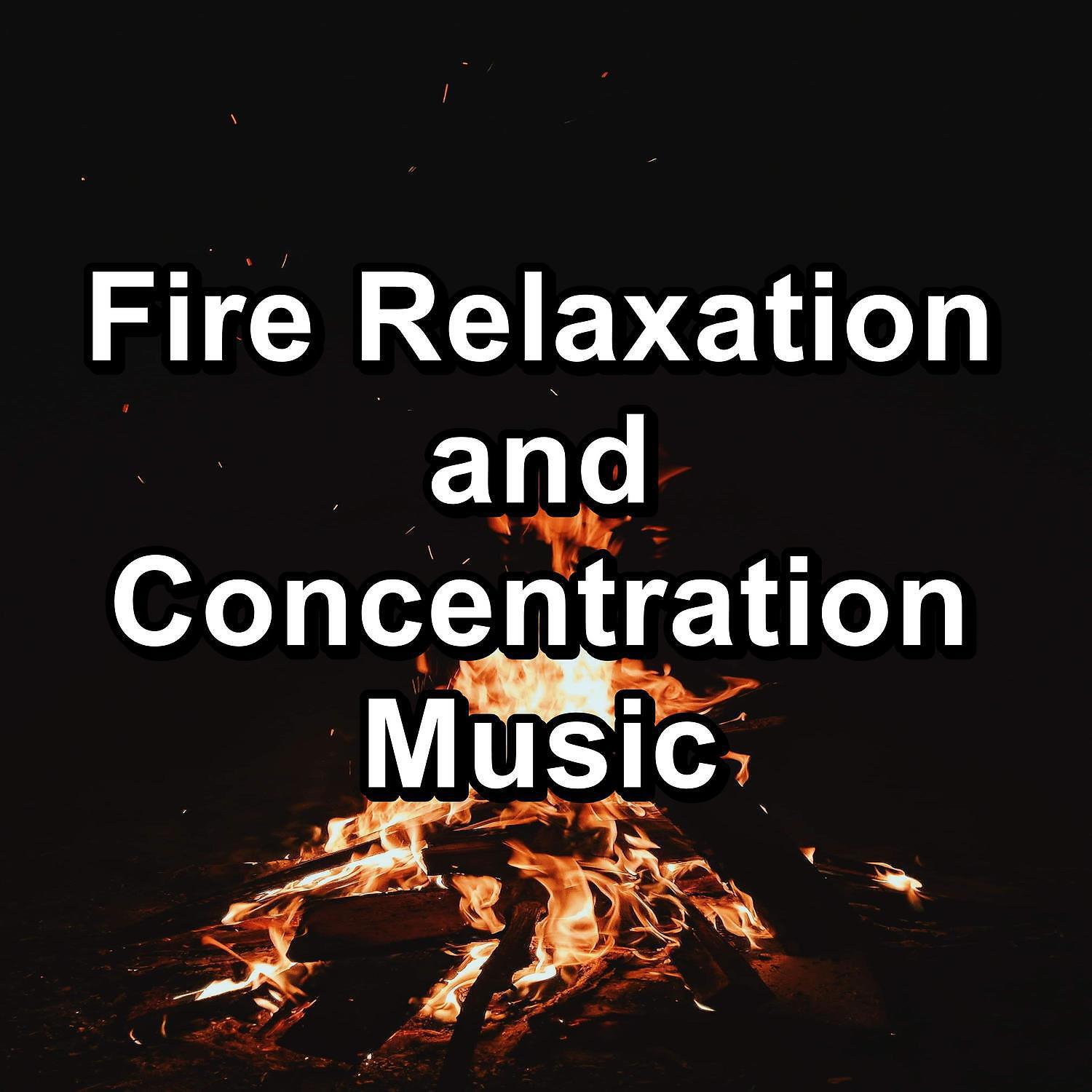 Релиз Fire Relaxation and Concentration Music