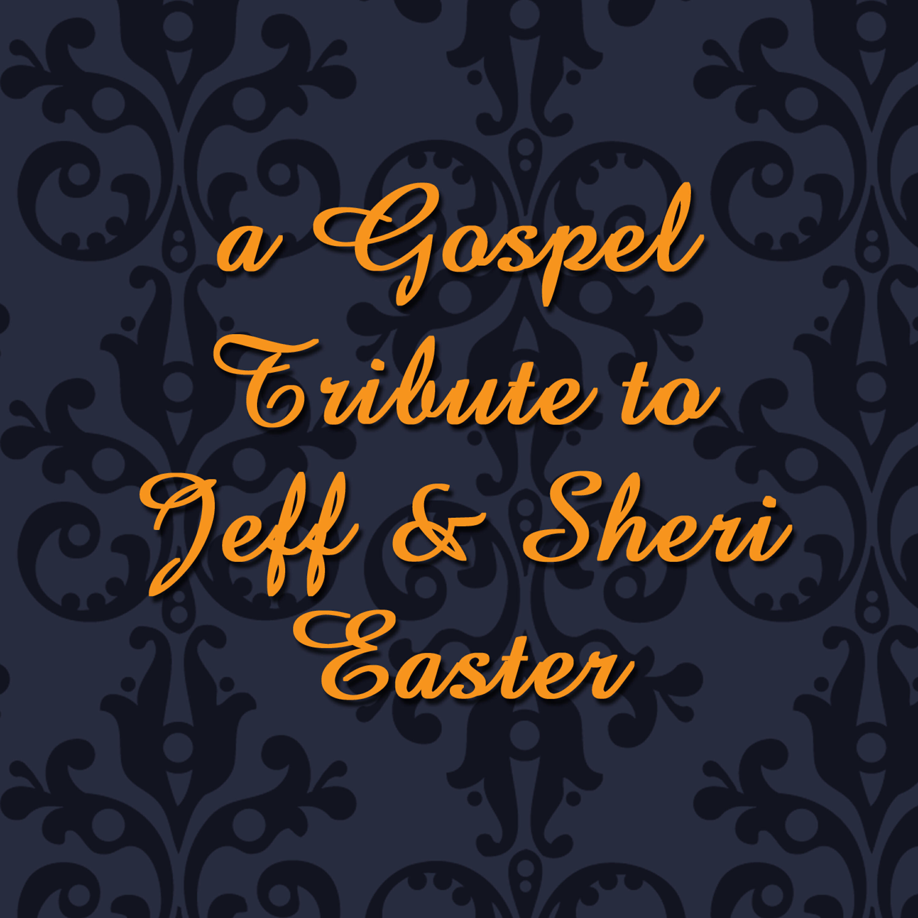 Релиз A Gospel Tribute to Jeff & Sheri Easter