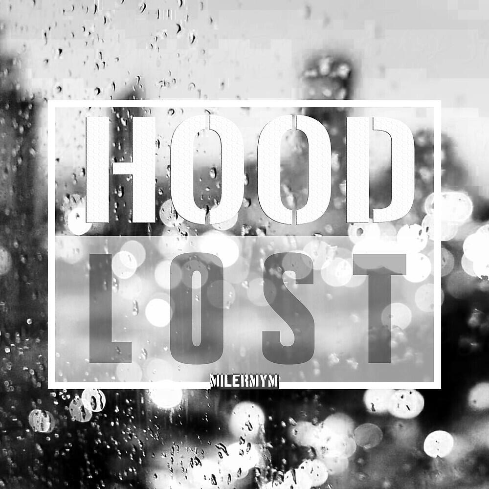 Релиз Hood Lost