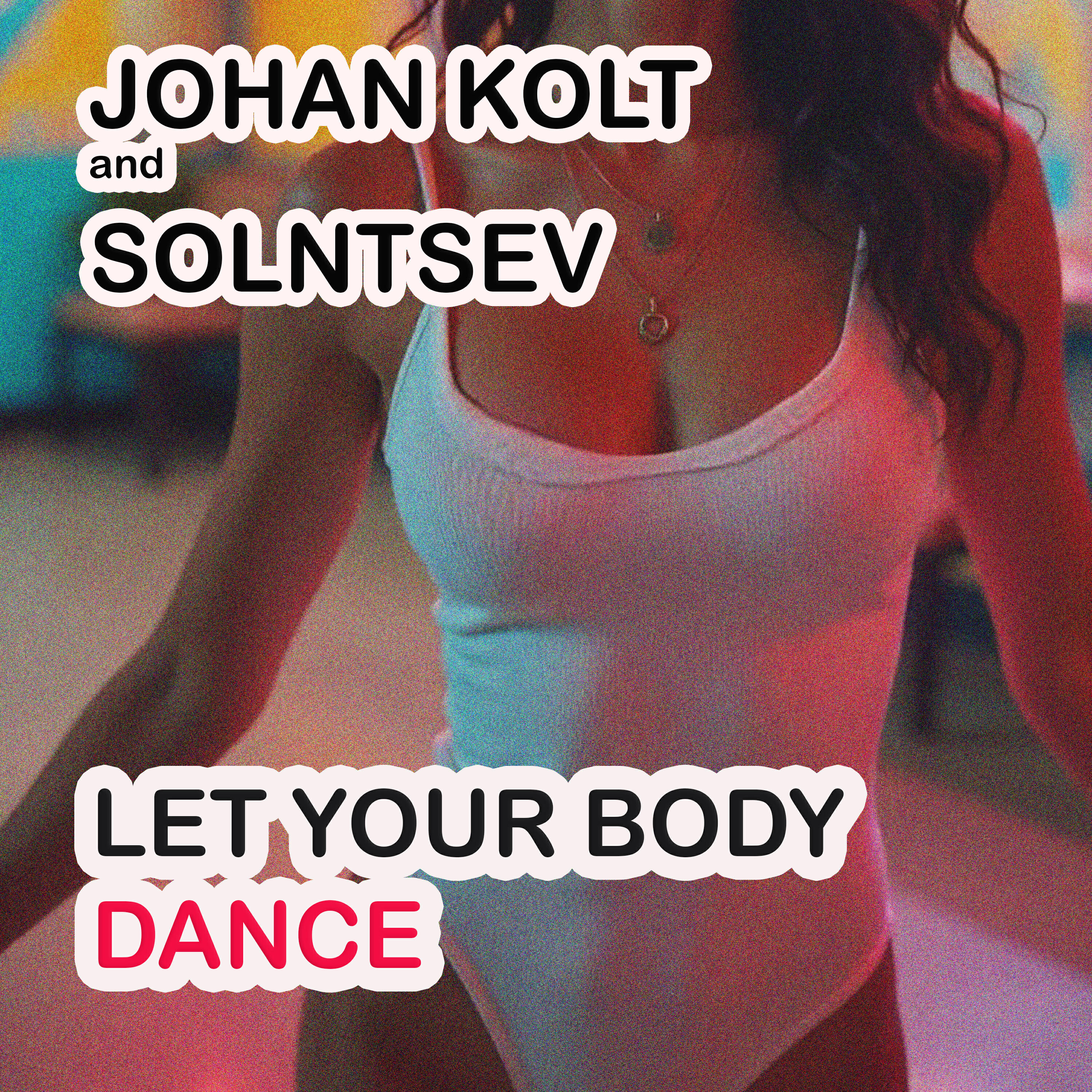Релиз Let Your Body Dance