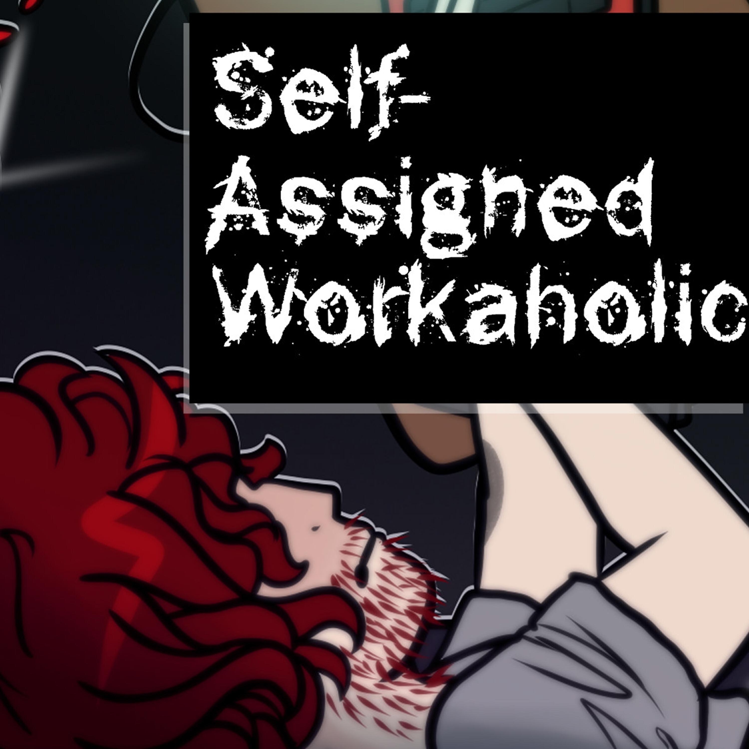 Релиз Self-Assigned Workaholic