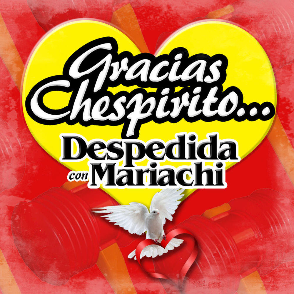 Релиз Gracias Chespirito (Despedida Con Mariachi)