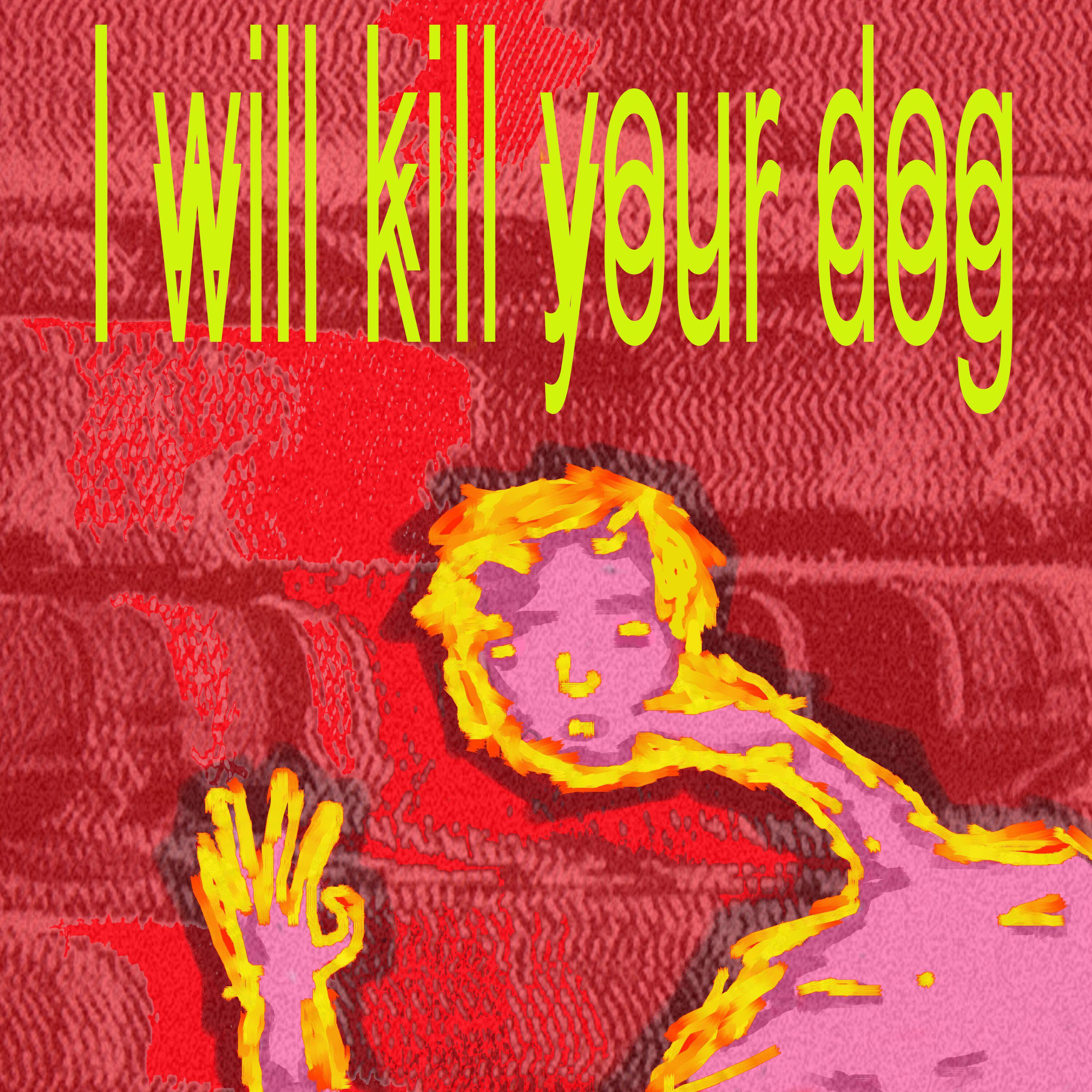 Релиз I will kill your dog