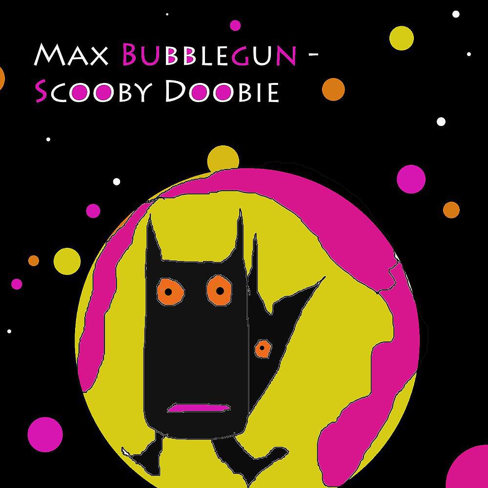 Max Bubblegun