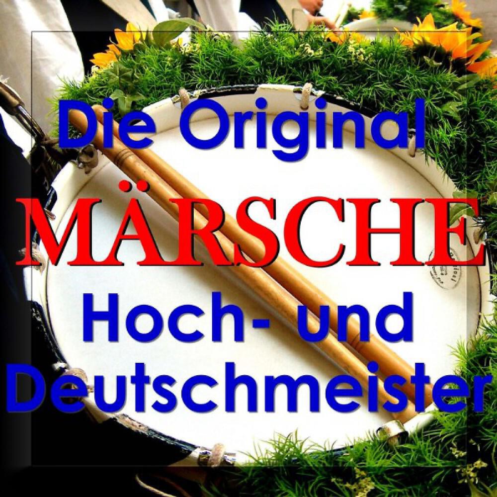 Релиз Das Original Hoch Deutschmeister Wunschkonzert - Die Schönsten Märsche Cd1 - Marches