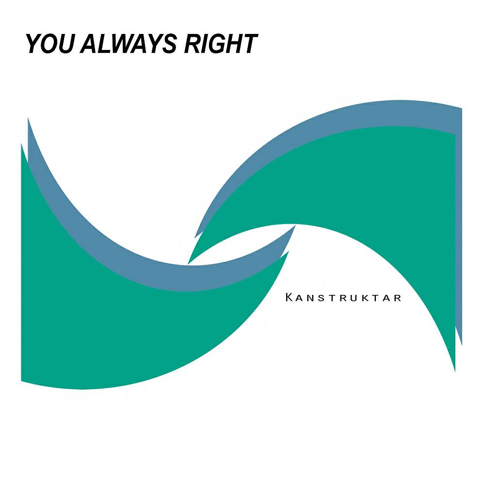 Релиз You Always Right