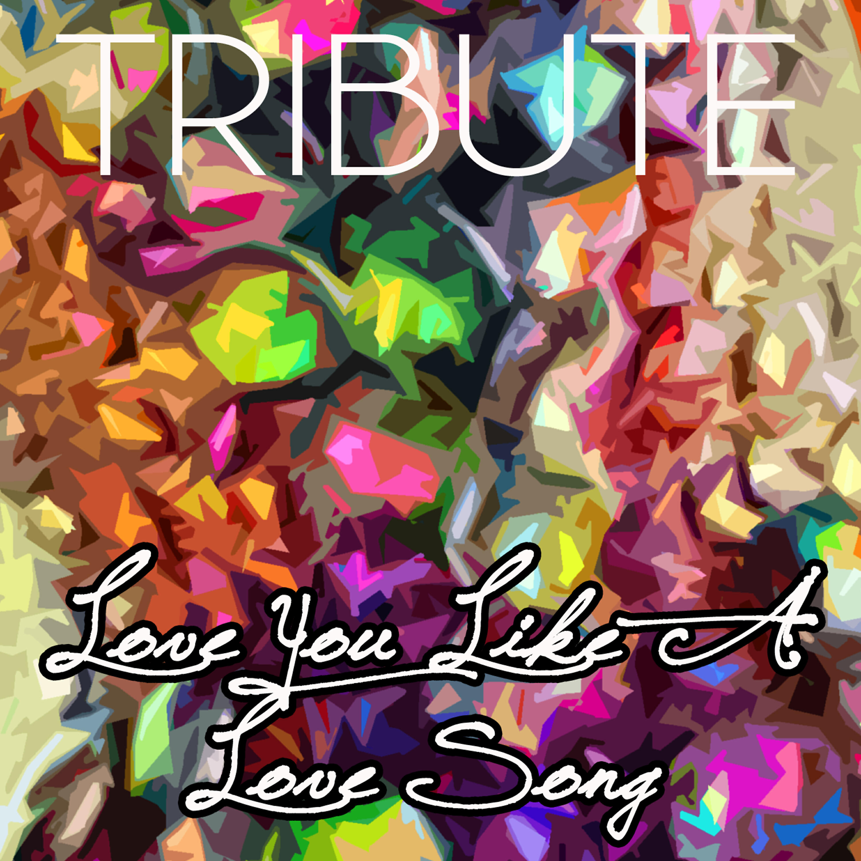Релиз Love You Like a Love Song (Selena Gomez & The Scene Tribute) - Single