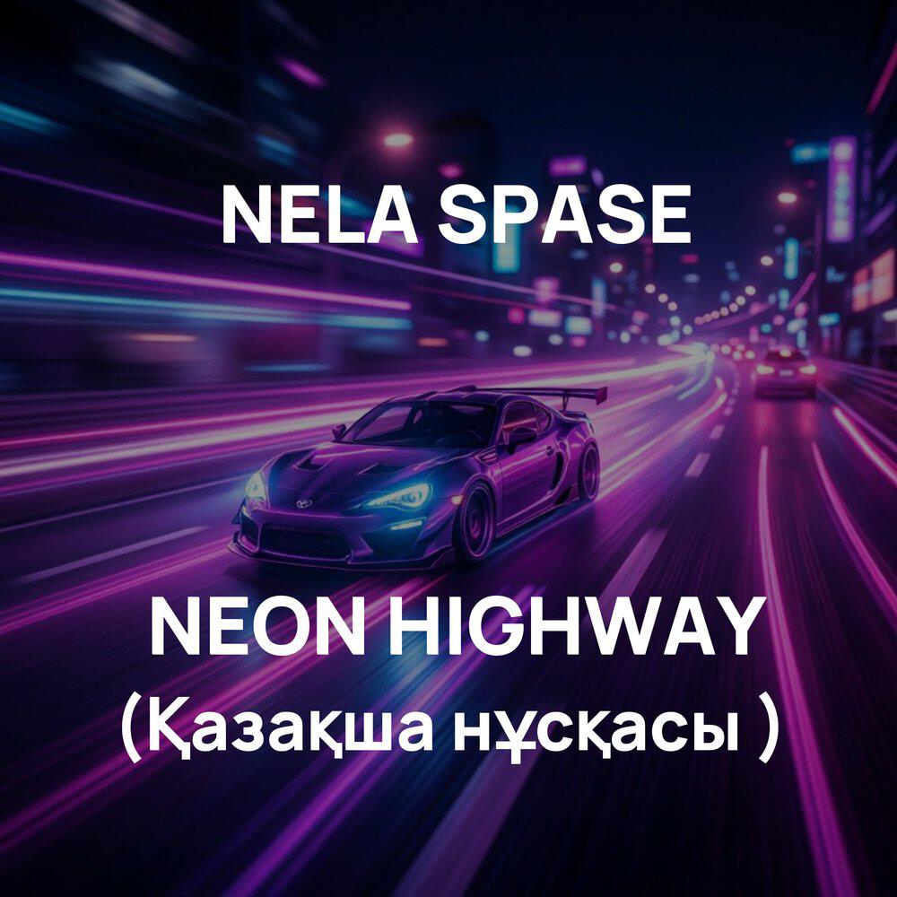Релиз NEON HIGHWAY (Қазақша нұсқасы)