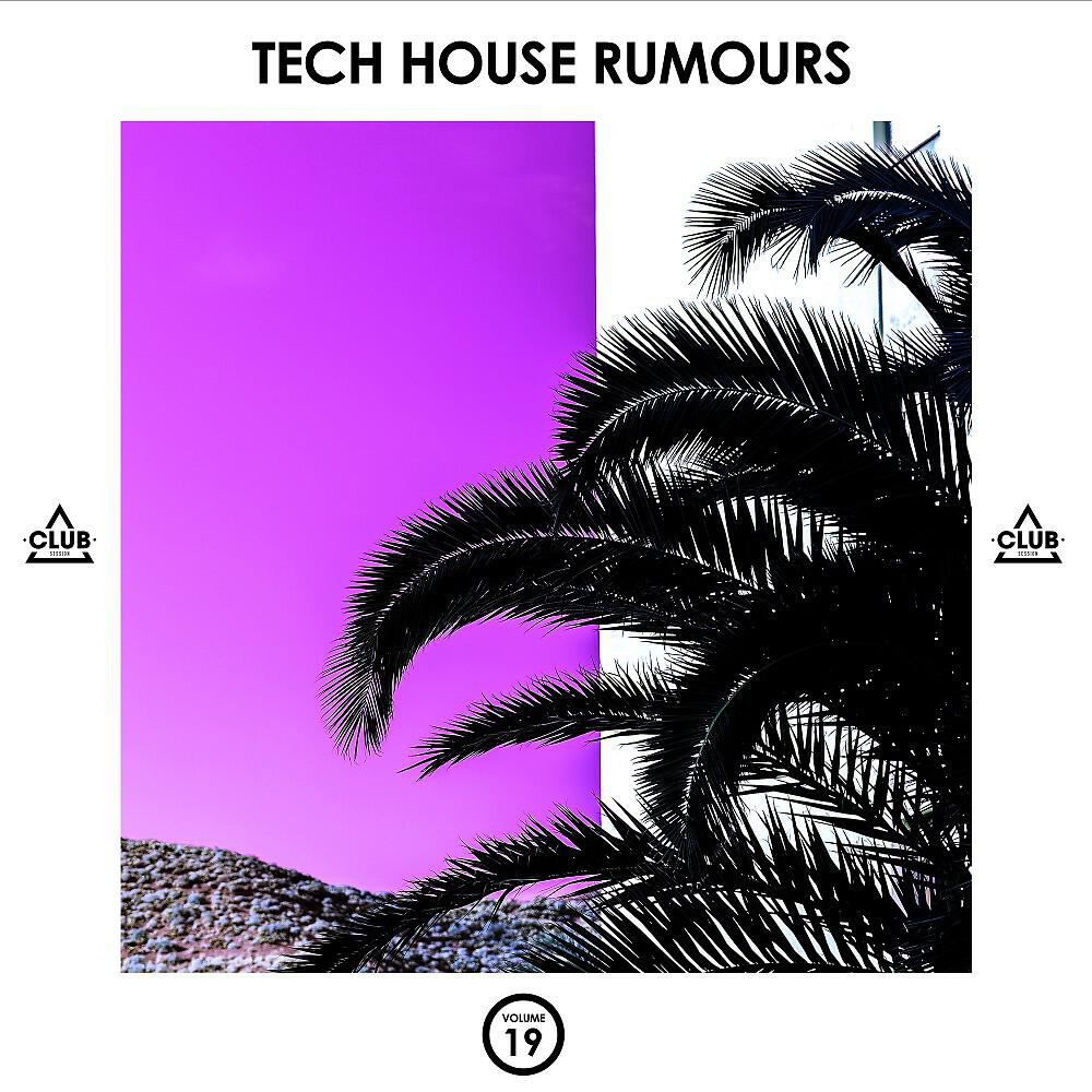 Релиз Tech House Rumours, Vol. 19