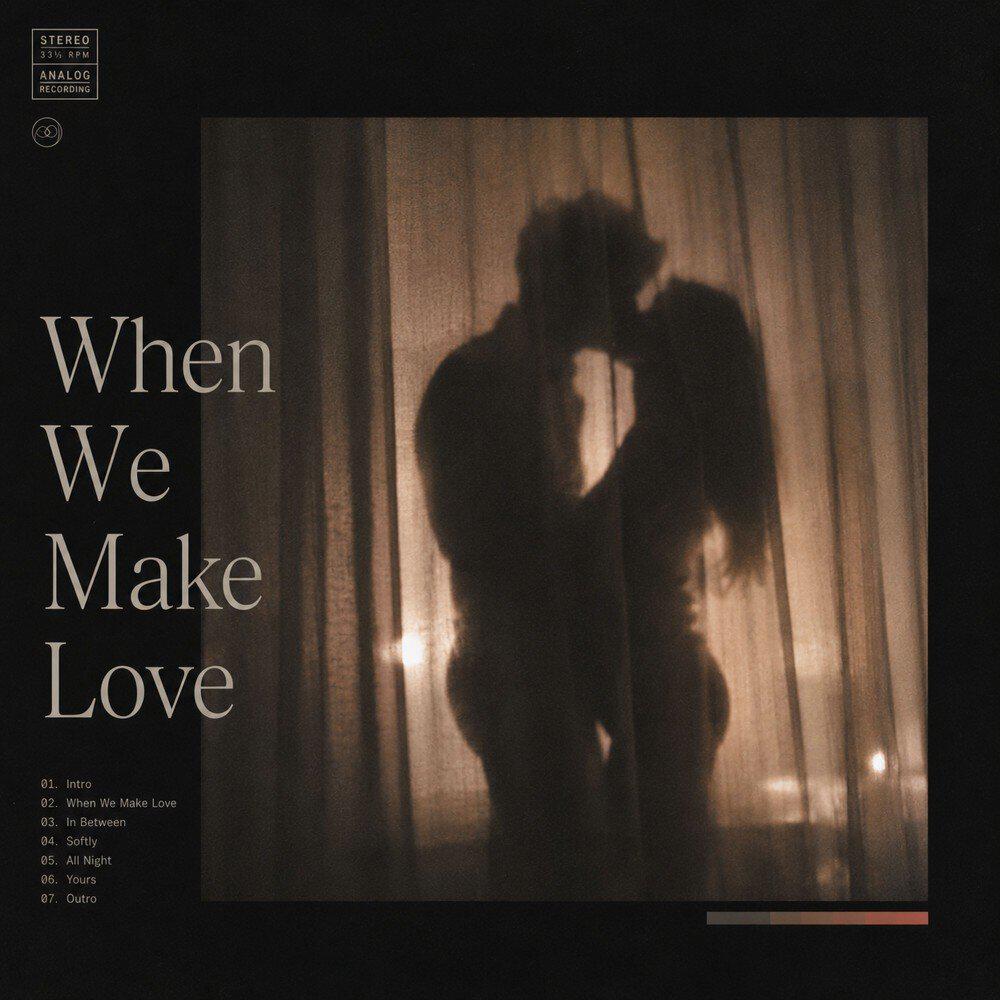 Релиз When We Make Love