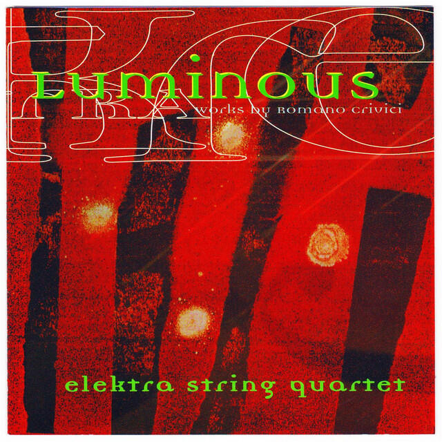 Релиз Luminous - Works for String Quartet by Romano Crivici