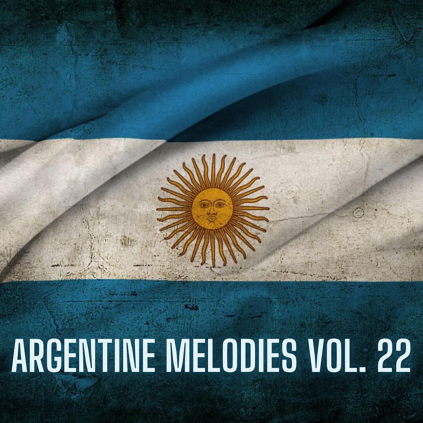 Релиз Argentine Melodies Vol. 22