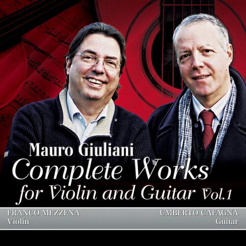 Релиз M. Giuliani: Complete Works for Violin and Guitar, Vol.1