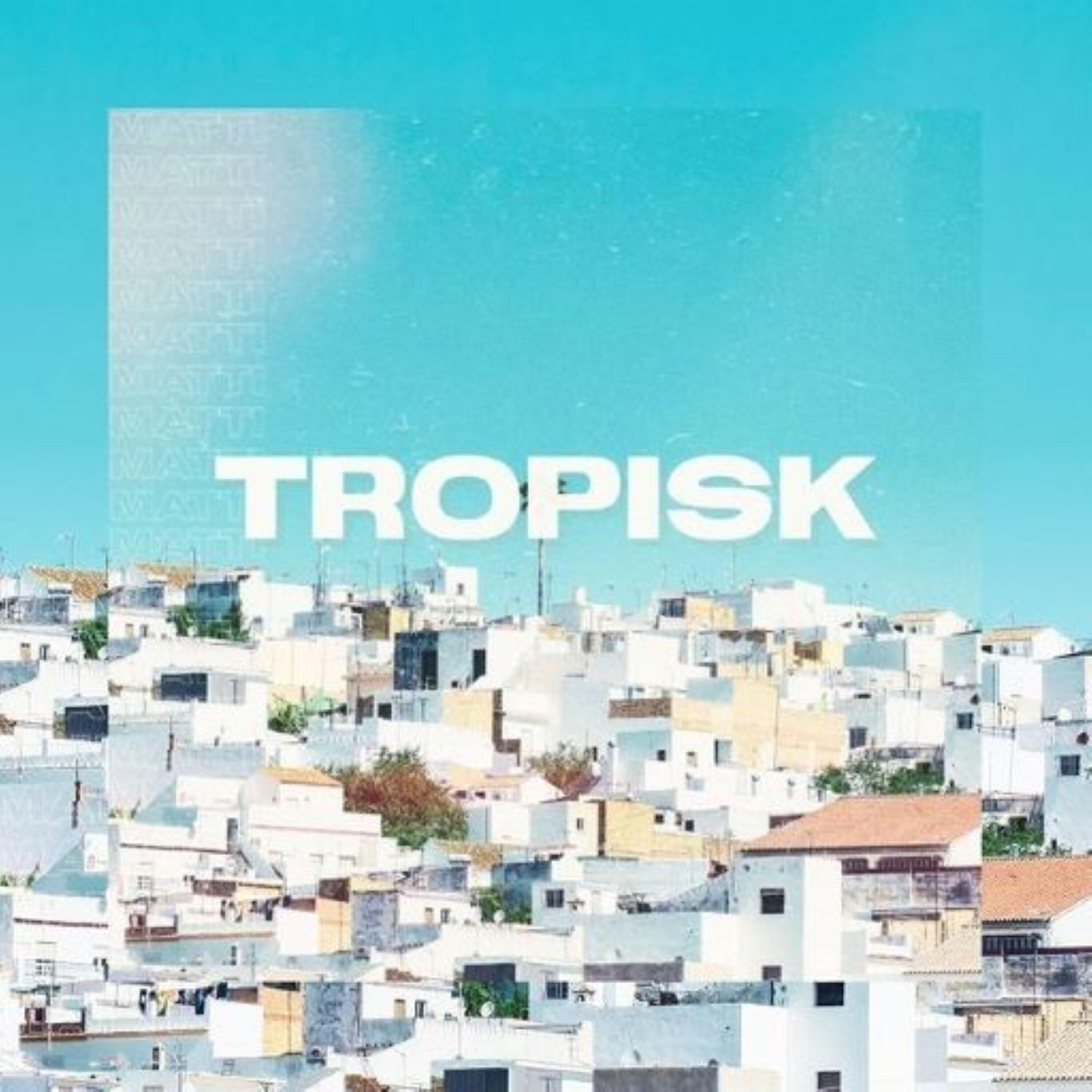 Релиз Tropisk