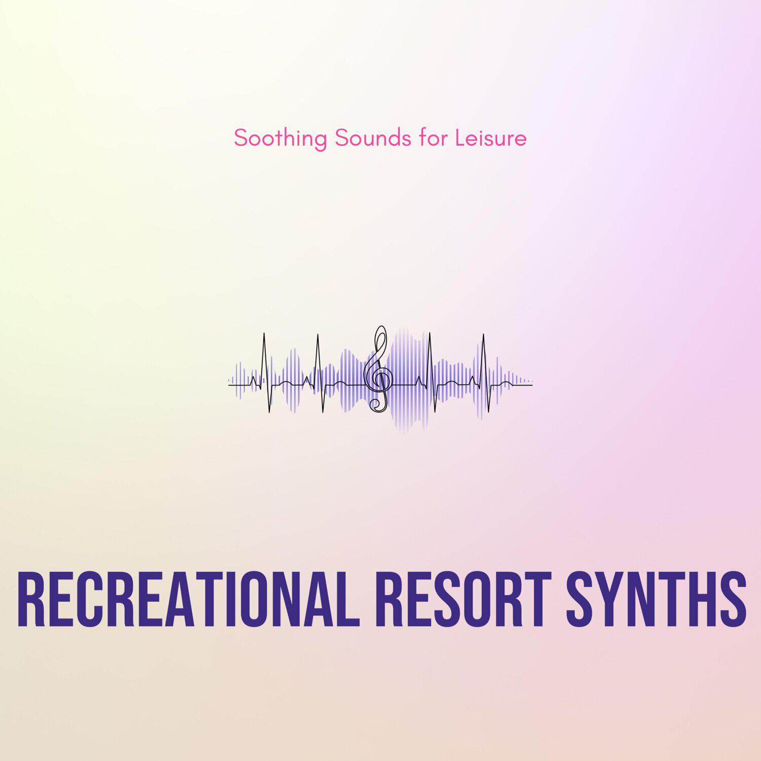 Релиз Recreational Resort Synths - Soothing Sounds for Leisure