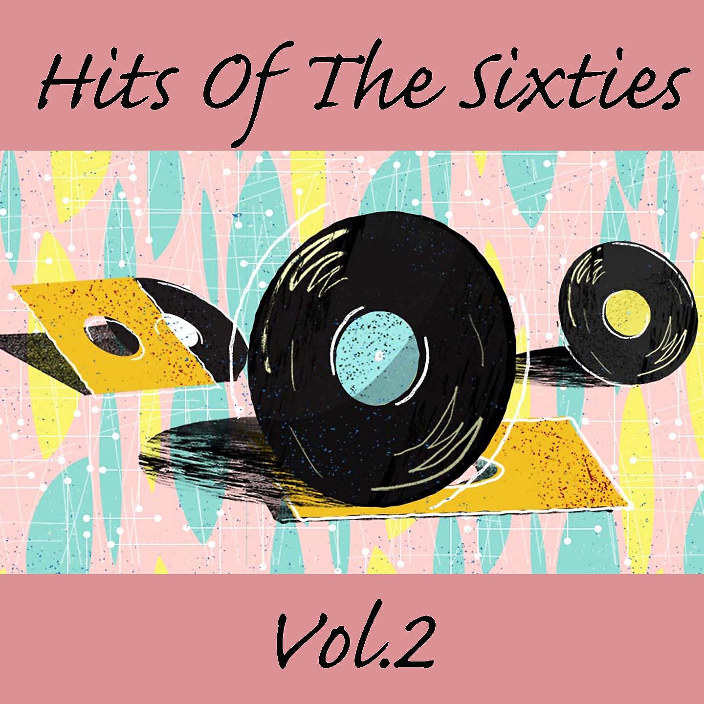 Релиз Hits Of The Sixties, Vol. 2