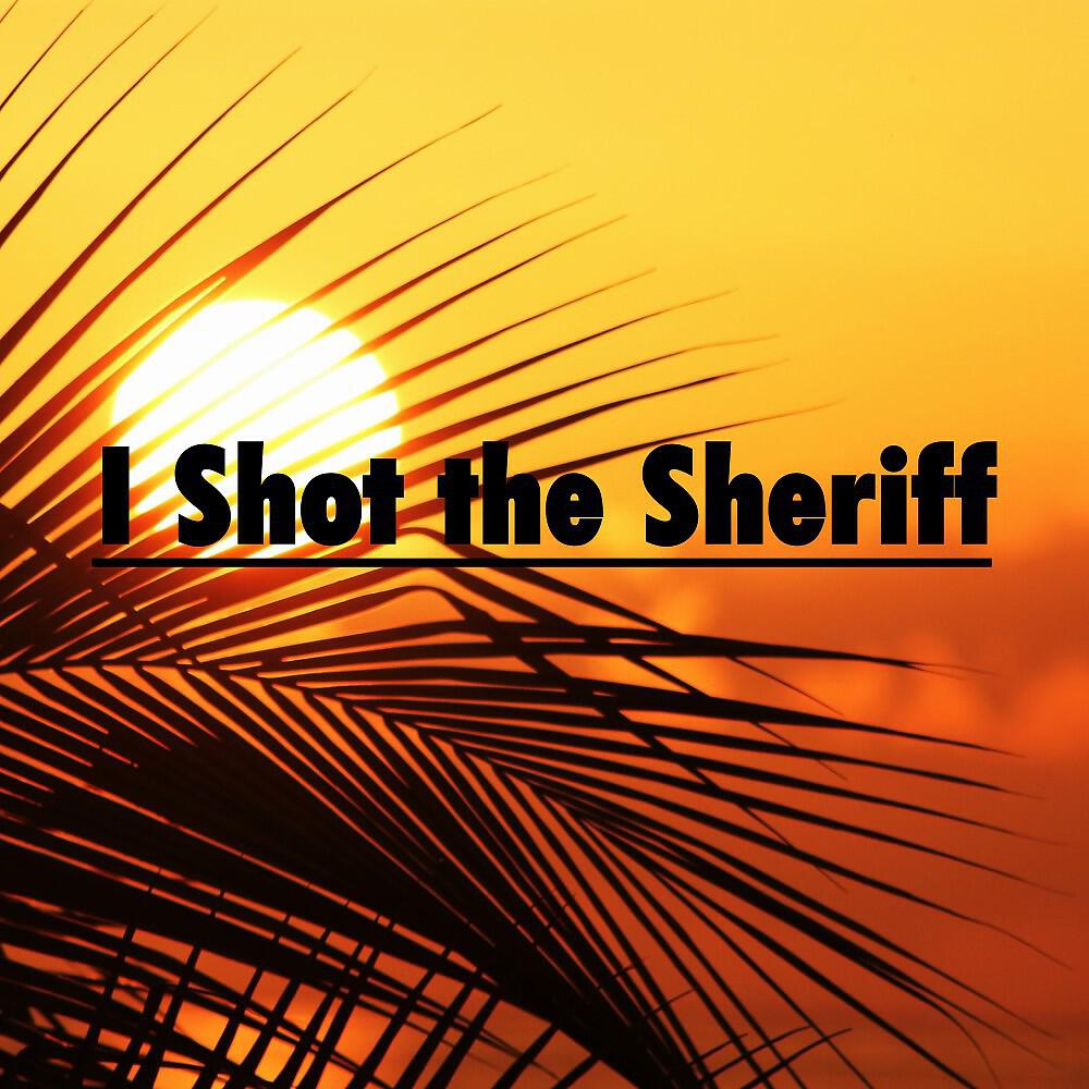 Релиз I Shot the Sheriff