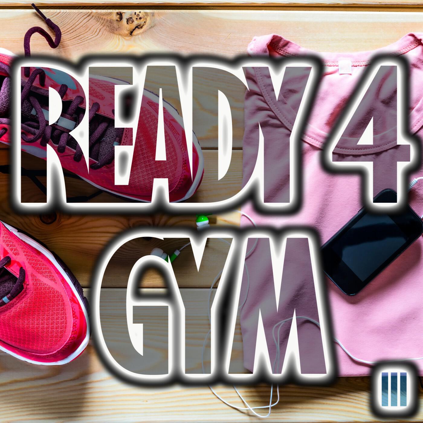 Релиз Ready 4 Gym, Vol. 3