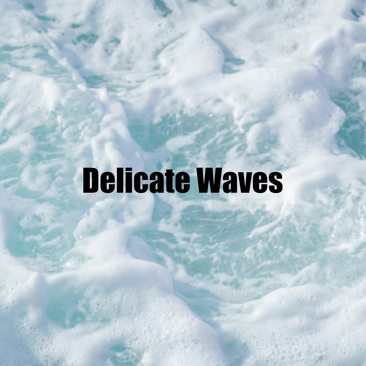 Релиз Delicate Waves
