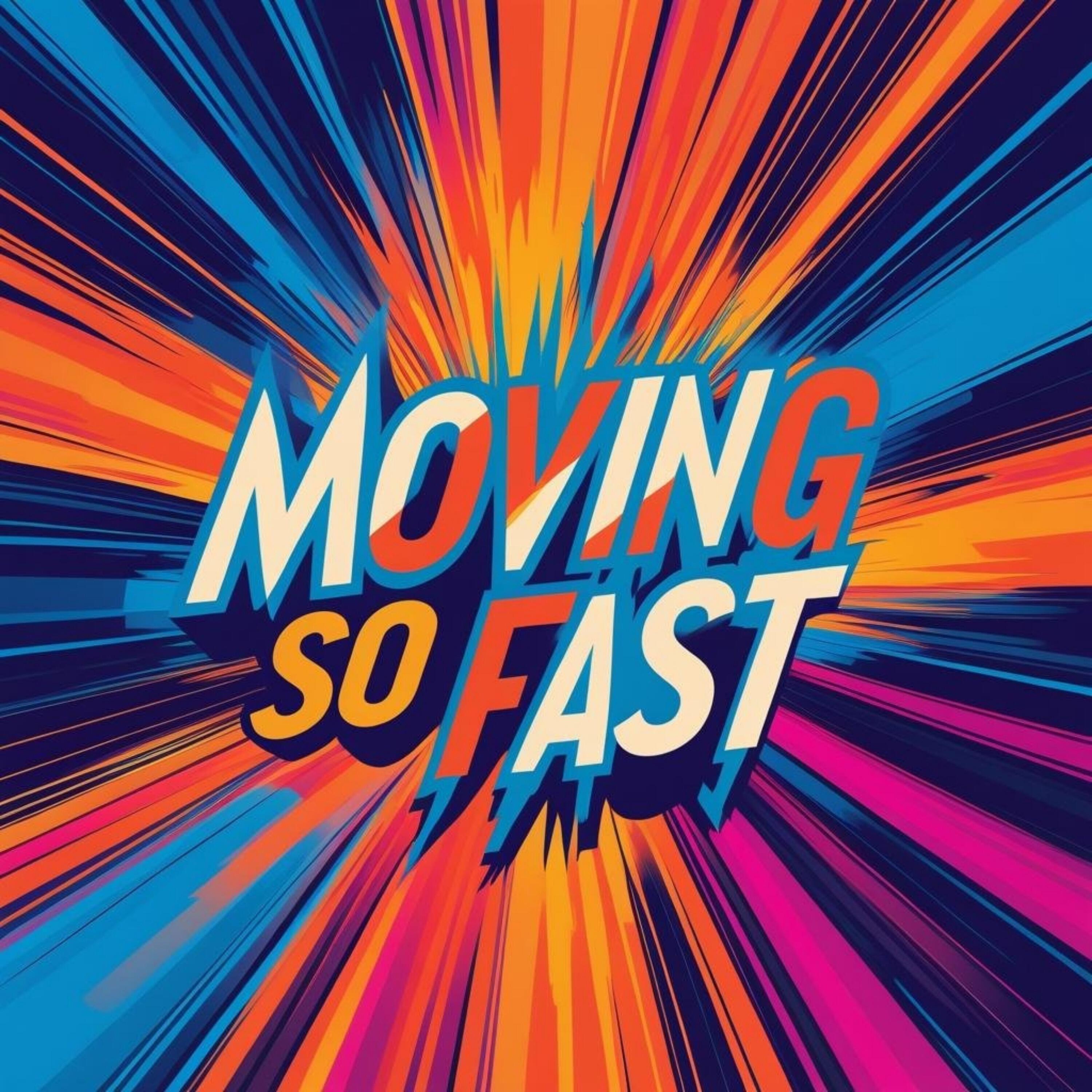 Релиз Moving so fast