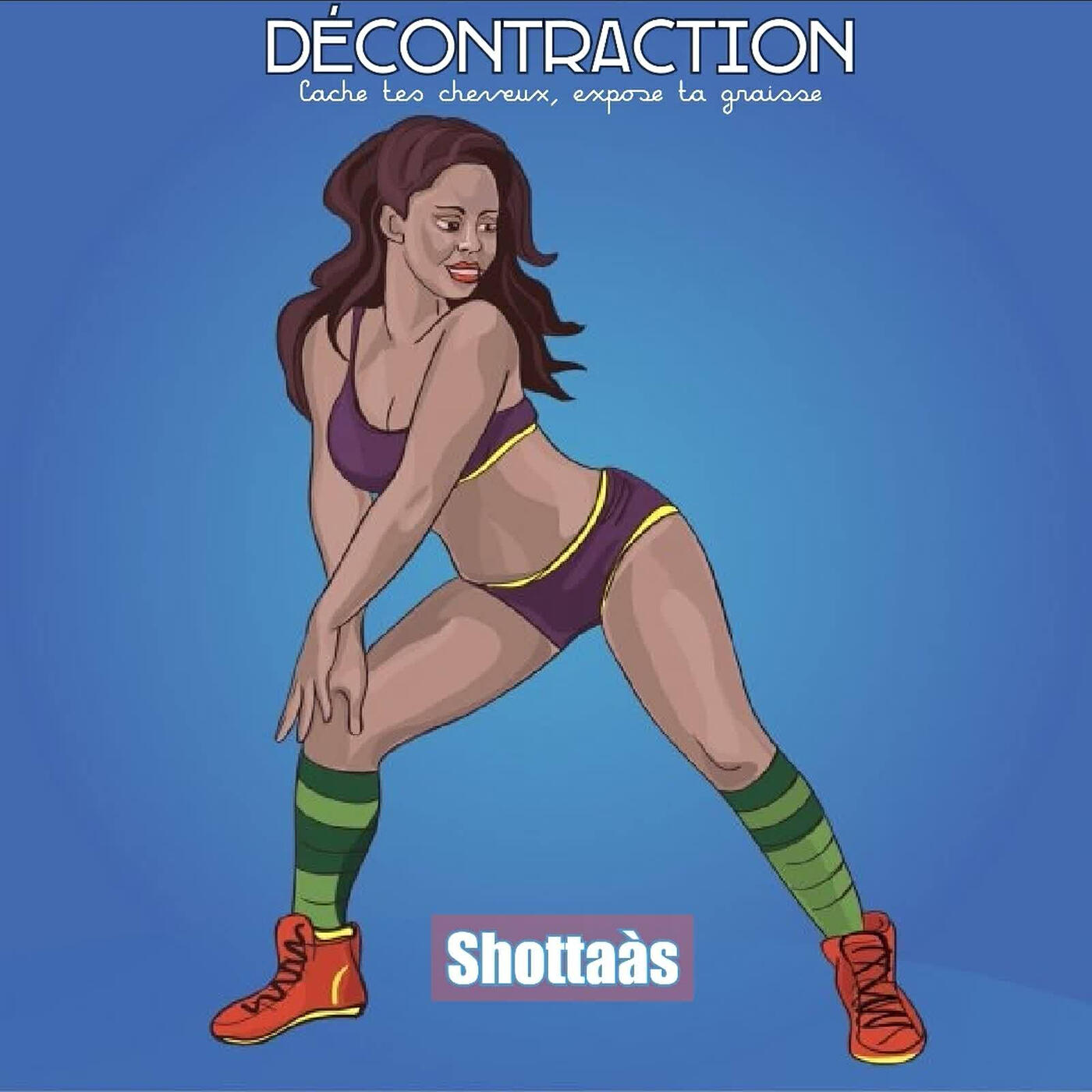 Релиз Décontraction (lache tes cheveux) [expose ta graisse]
