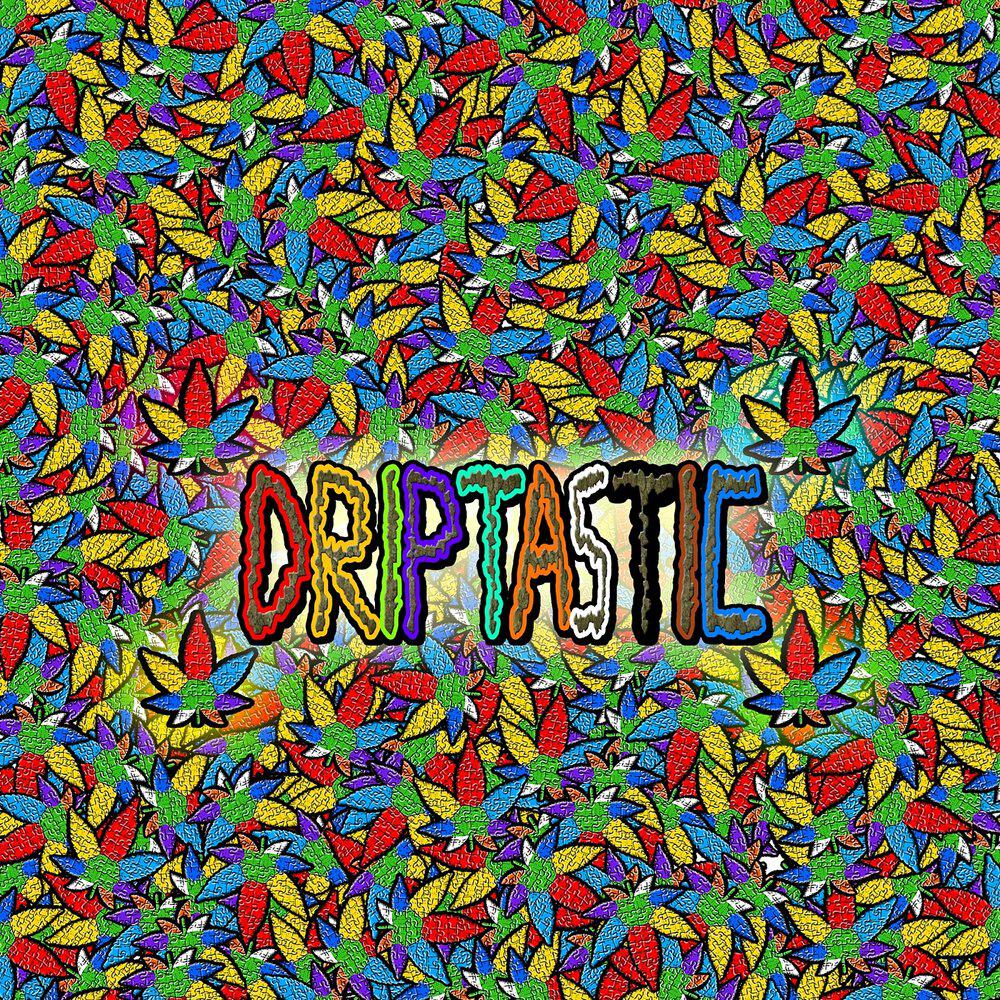 Релиз Driptastic (Radio Edit)