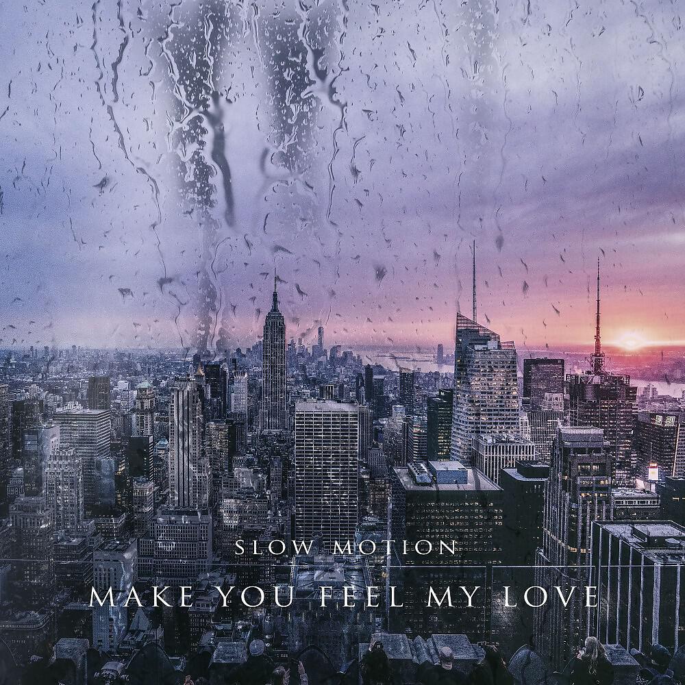 Релиз Make You Feel My Love