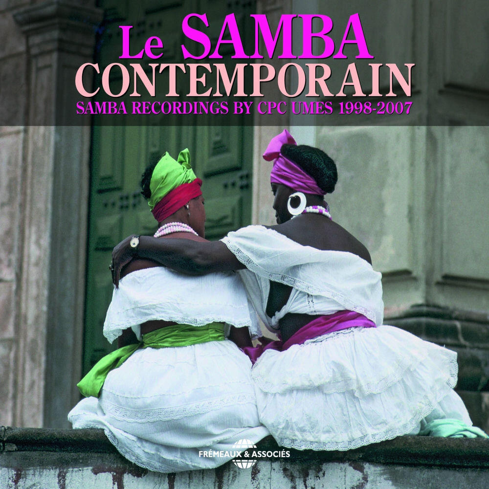 Релиз Le Samba contemporain 1998-2007 (Samba Recordings By CPC Umes)