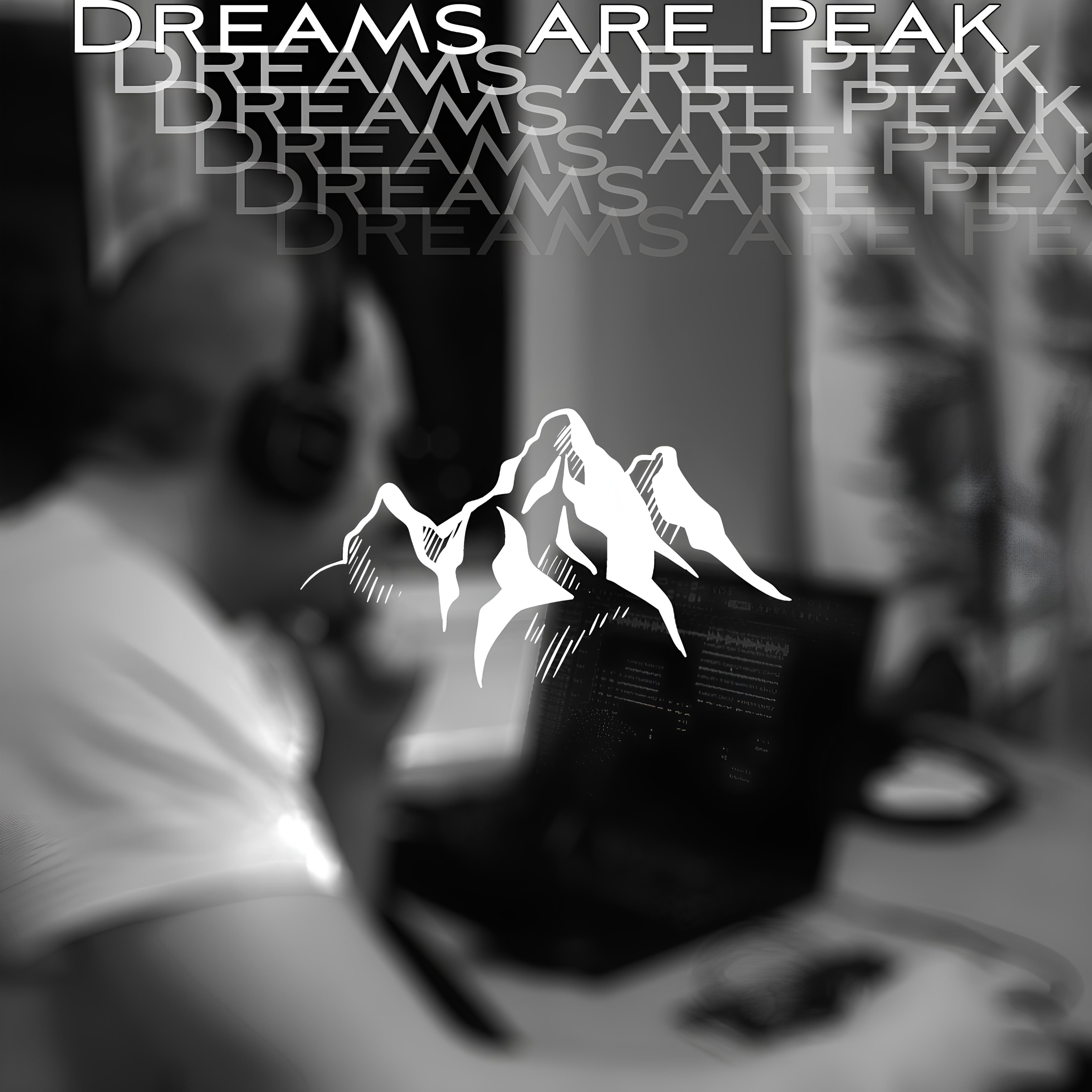 Релиз Dreams Are Peak