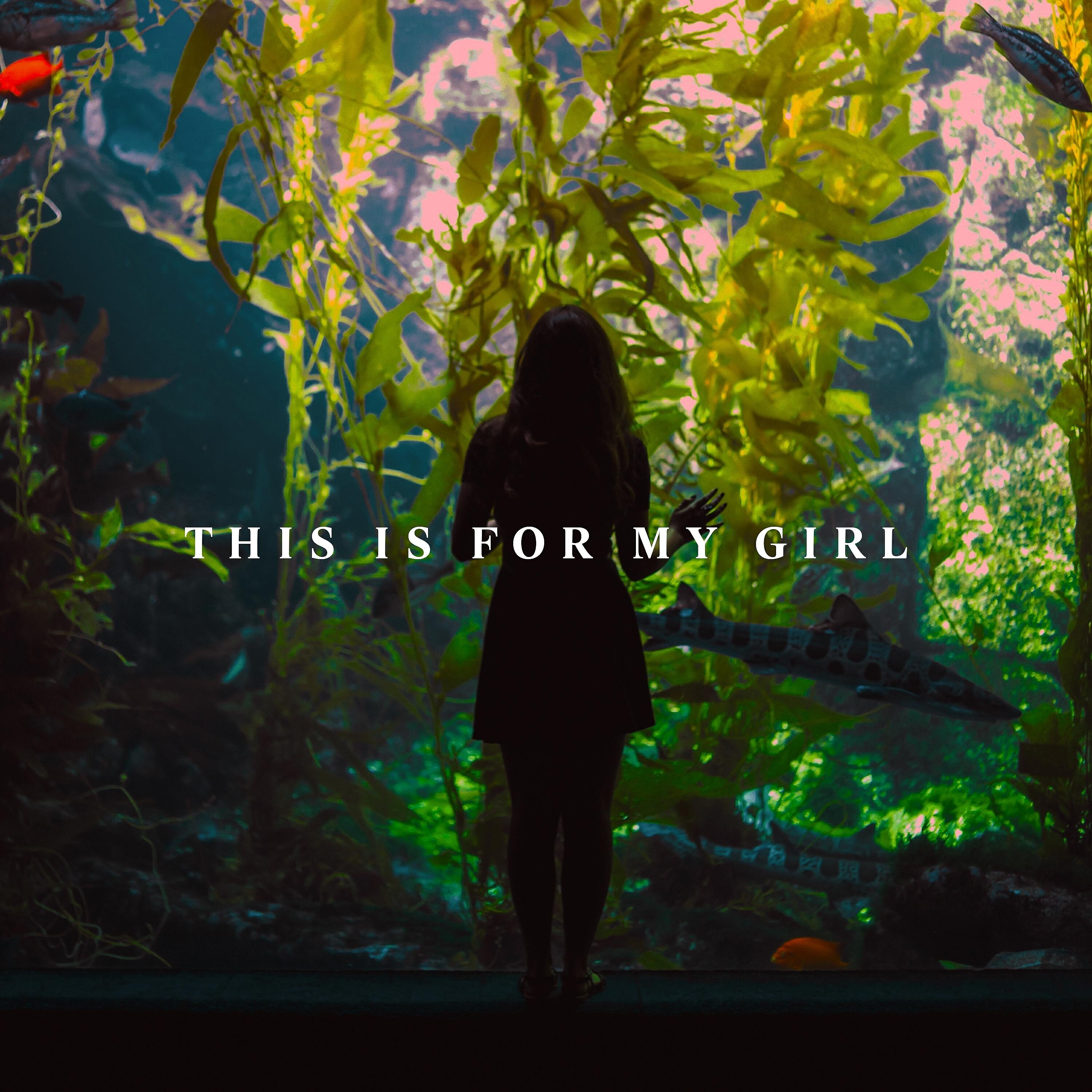Релиз This Is For My Girl